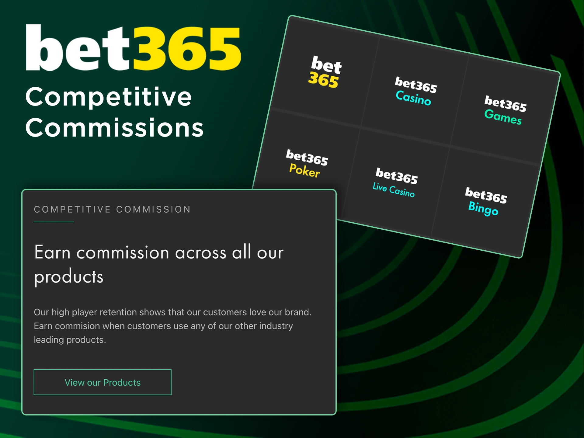 Get high commissions only with Bet365's affiliate program.