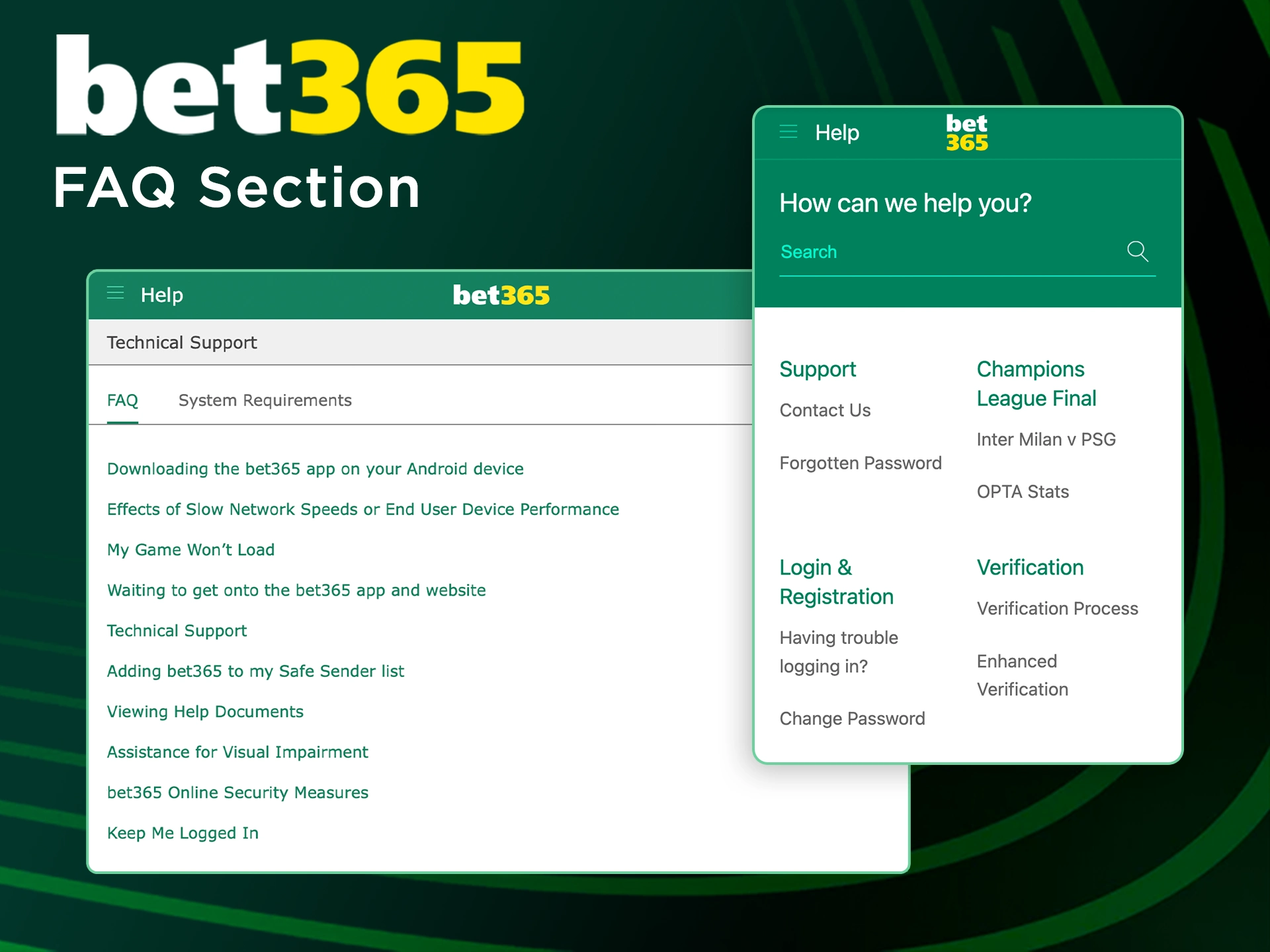 Please refer to the FAQ section or contact the Bet365 team if required.