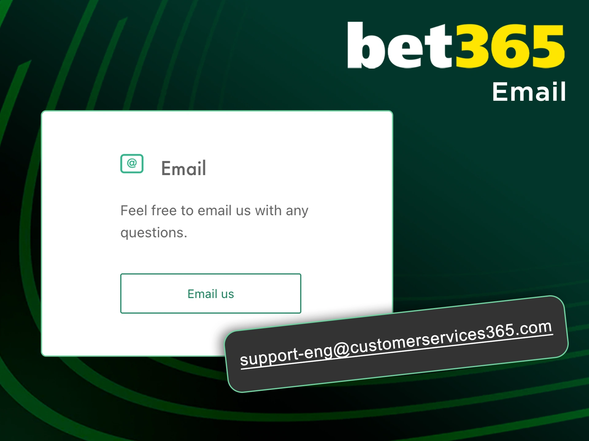 Email the Bet365 team using Email if you need help.