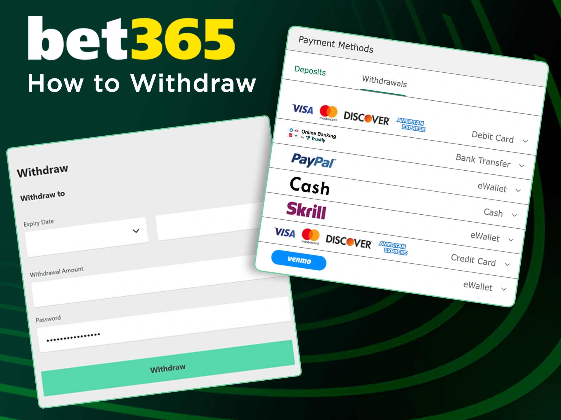 Use a convenient method to withdraw your winnings to Bet365.